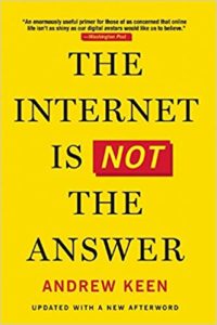 The cover of book 'The Internet Is Not The Answer'