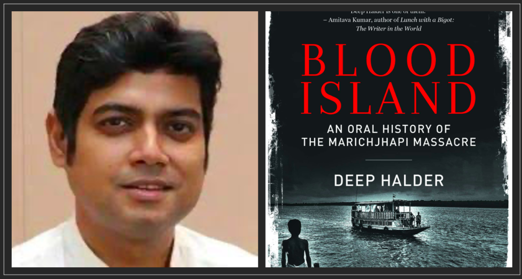 Author Deep Halder and his book- Blood Island 