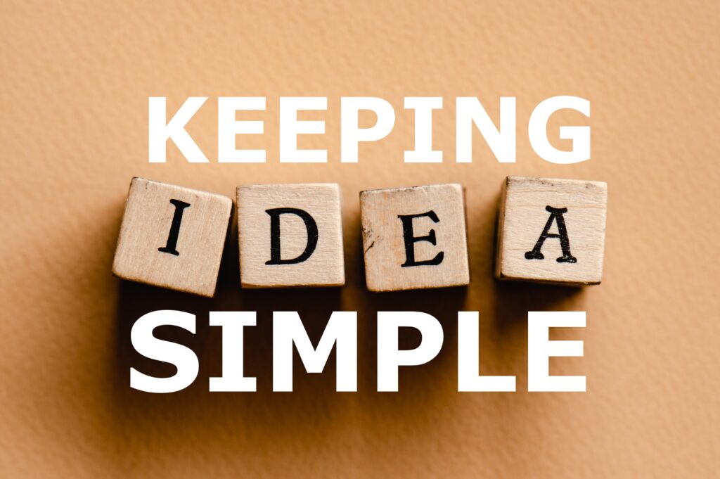 KEEPING IDEA SMPLE