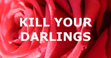 KILL YOUR DARLINGS